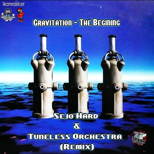 Sejo Hard & Tuneless Orch - Gravitation The Beginig RMX