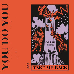 OLLIE NICK - TAKE ME BACK