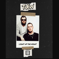 Tuew - Light Up The Night (Preview) Available Dec 5th
