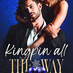 DOWNLOAD PDF 📂 Kingpin All The Way (The Very Merry Mob Book 4) by  Cassie Mint PDF E