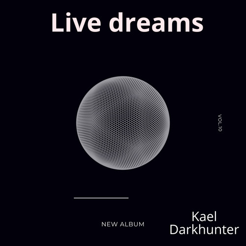 Live dreams