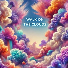 Walk On The Clouds