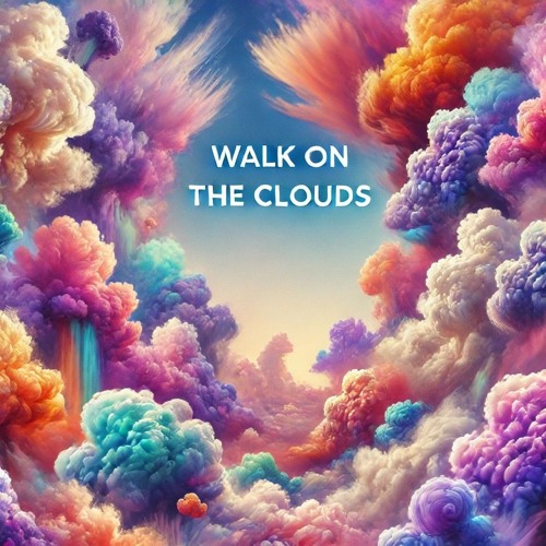 Walk On The Clouds