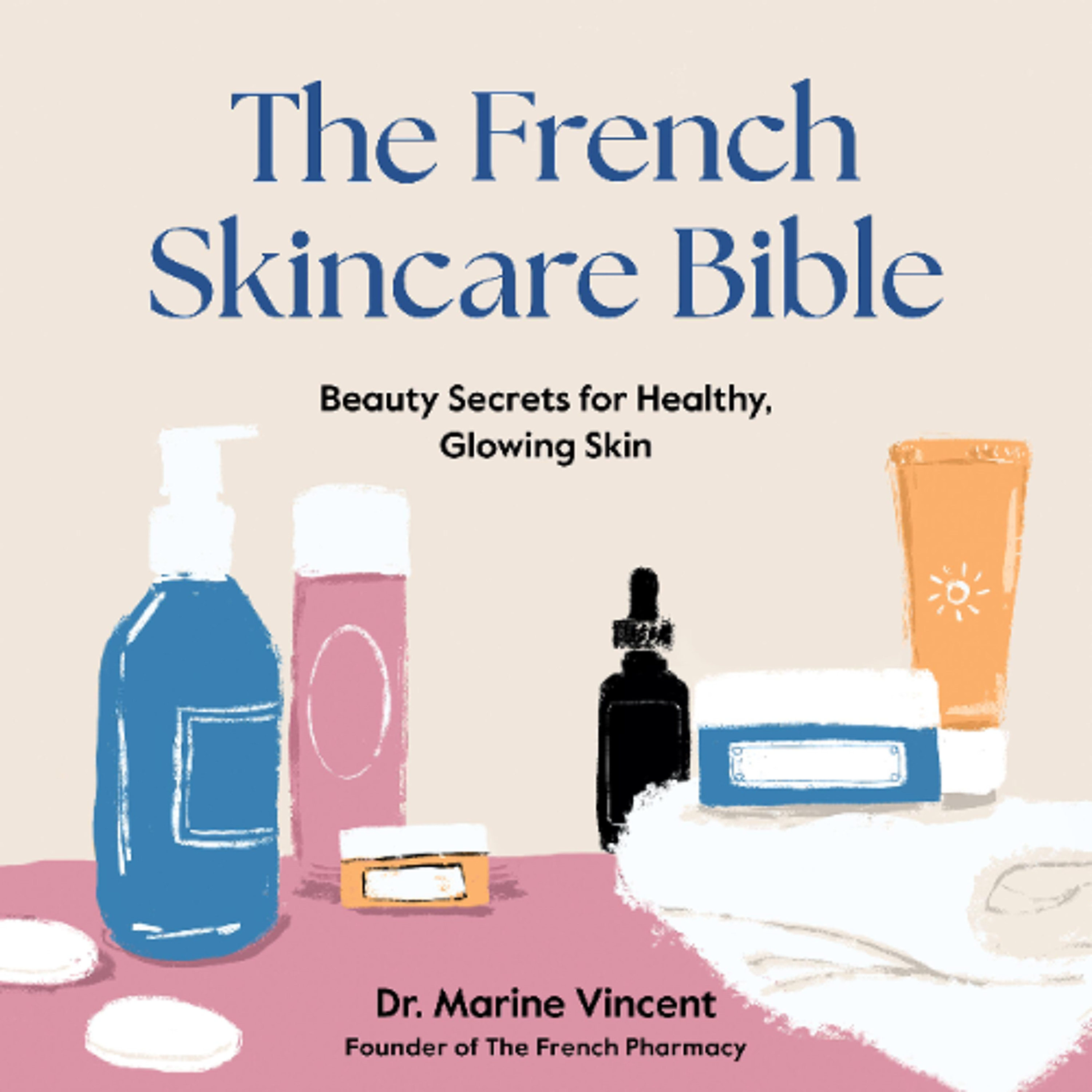 The French Skincare Bible by Marine Vincent Read by Amy Noble