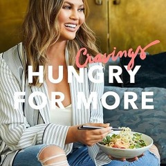 kindle👌 Cravings: Hungry for More: A Cookbook