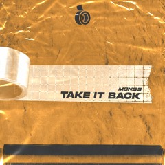 MONSS - Take It Back (OUT 6/11/2021)