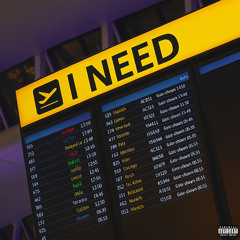 I Need