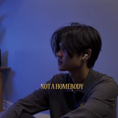 Not a homebody
