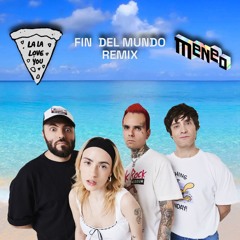 LA LA LOVE YOU - Fin Del Mundo (MENEO remix)