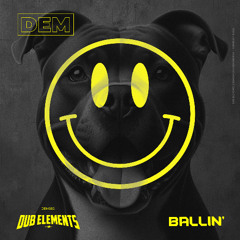 DUB ELEMENTS - Ballin' (DEM050)