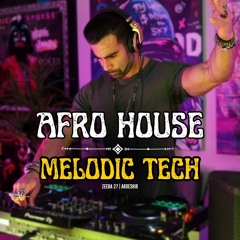 27: Afro House & Melodic Tech: 1 Hour DJ Mix