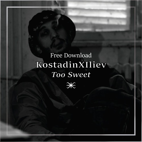 Free Download: KostadinXIliev - Too Sweet (Original Mix)