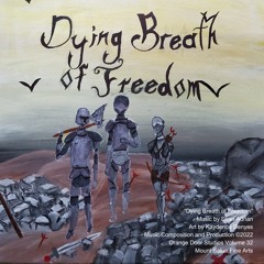 Dying Breath Of Freedom- Evan Adrian