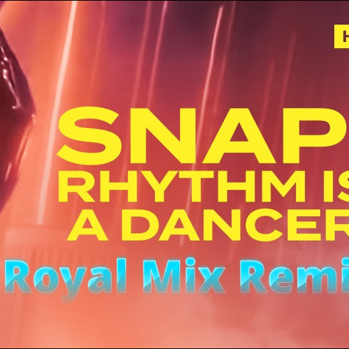 SNAP! - Rhythm Is A Dancer (Royal Mix Remix)