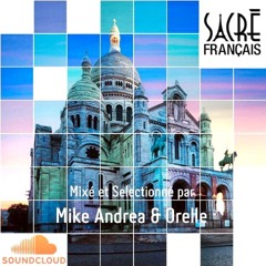 Sacré Français - Parlez-vous Français  ? 2022 by Mike Andréa & Orelle (French Remix & Cover)