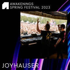 Joyhauser - Awakenings Spring Festival 2023