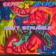 Cisco moon x Zensei- Can't struggle