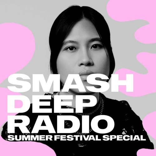 You Liang presents Smash Deep Radio Summer Festival Special 2026