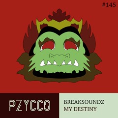 Breaksoundz - My Destiny [PZC145]