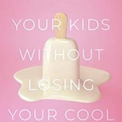 [Read] PDF 📗 Raising Your Kids Without Losing Your Cool by Shantelle Bisson EPUB KIN