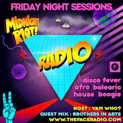 Midnight Riot Radio with guests Brothers In Arts host Yam Who? 12 - 3 - 21