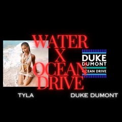 Water X Ocean Drive - Tyla X Duke Durmont (Mashup/Remix)