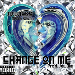 CHANGE ON ME (unreleased)- AFLACKO x YVNGTONY prod.@ jew3lz_beatz