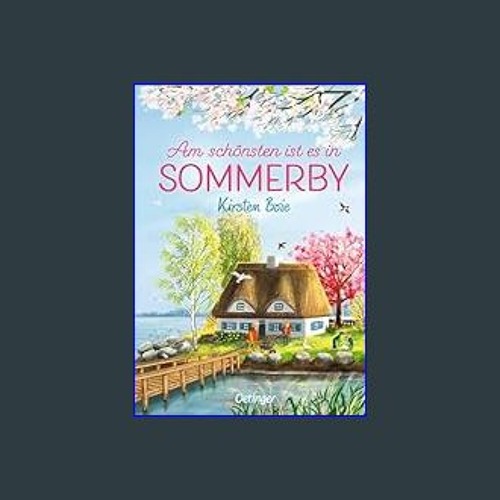 {READ/DOWNLOAD} 📖 Sommerby 4. Am schönsten ist es in Sommerby     Hardcover [PDF EBOOK EPUB]