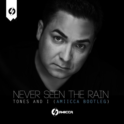 Stream Tones and I - Never Seen the Rain (AMIICCA BOOTLEG) by Amiicca |  Listen online for free on SoundCloud