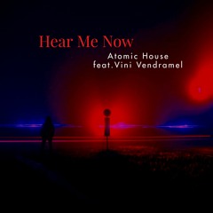 Hear Me Now feat. Vini Vendramel
