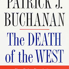 [Read] PDF 💓 The Death of the West: How Dying Populations and Immigrant Invasions Im