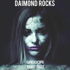 Daimond Rocks - M.I.N.A (GREGORI EDIT 2K22)