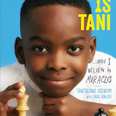 [Access] PDF 📘 My Name Is Tani . . . and I Believe in Miracles Young Readers Edition