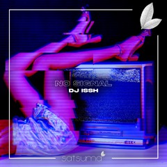 DJ Issh - No Signal