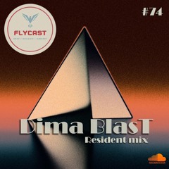 Flycast #74 | Resident mix