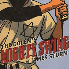 VIEW KINDLE 💓 The Golem's Mighty Swing by  James Sturm KINDLE PDF EBOOK EPUB