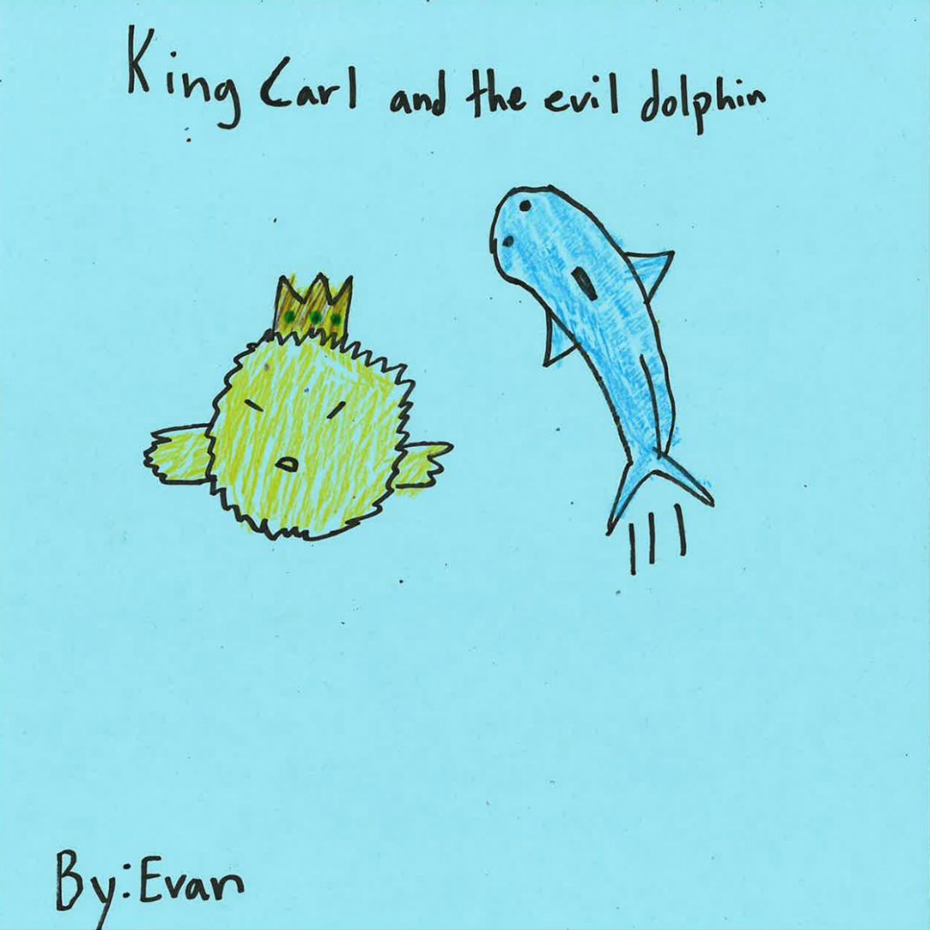 King Carl and the Evil Dolphin by Evan episode artwork