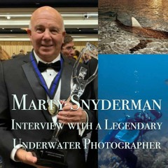 Marty Snyderman - UWT Diving and Adventure Podcast 16 Nov 2020