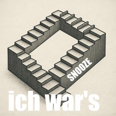 ich war's