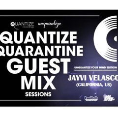 Jayvi Velasco - Unquantize Your Mind Guest Mix - May 12, 2020