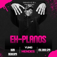 EX-PLANOS (PRODUCED BY YUNG MENDES)