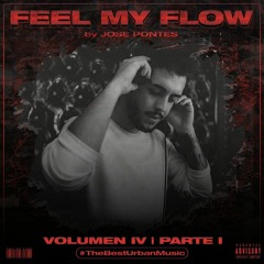 Feel My Flow Vol.4 Part 1 (By Jose Pontes)