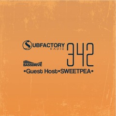 Subfactory Radio #342 • Guest Host • Sweetpea