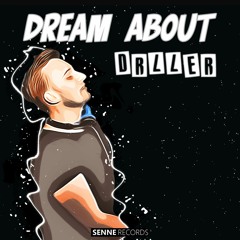 DRLLER - Dream About