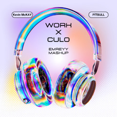 Work x Culo - Emreyy Mashup (free download)