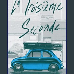 [Ebook] ❤ La Troisième Seconde: Les Secrets de Londres à l'Ombre du Stromboli (French Edition) Pdf