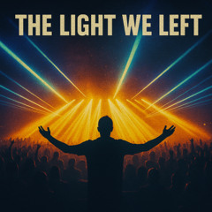 The Light We Left