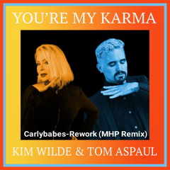 You're My Karma Carlybabes-Rework (MHP Remix)