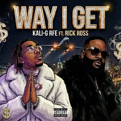 Way I Get Ft. Rick Ross