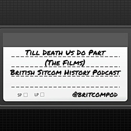 Till Death Us Do Part films with Diminishing Returns Podcast